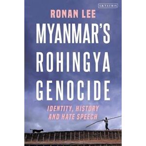 Ronan Lee Myanmar’s Rohingya Genocide