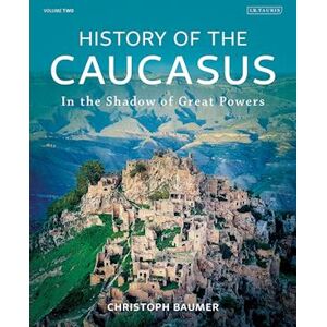 Christoph Baumer History Of The Caucasus