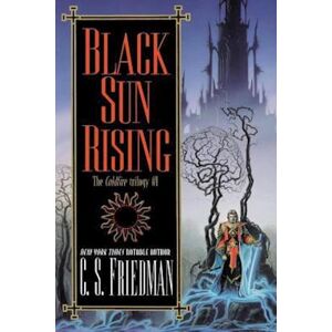 C. S. Friedman Black Sun Rising