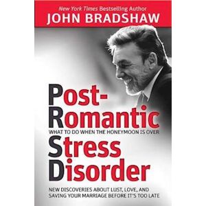 John Bradshaw Post-Romantic Stress Disorder