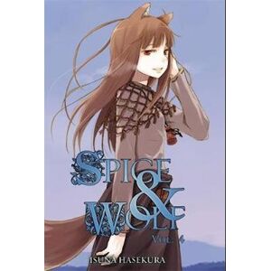 Isuna Hasekura Spice And Wolf, Vol. 4 (Light Novel)