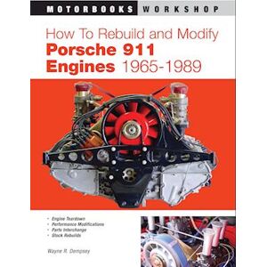 Wayne R. Dempsey How To Rebuild And Modify Porsche 911 Engines 1965-1989
