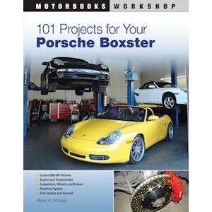 Wayne R. Dempsey 101 Projects For Your Porsche Boxster
