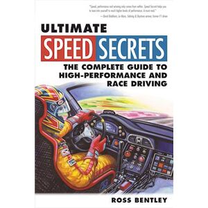 Ross Bentley Ultimate Speed Secrets