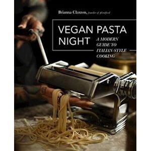 Brianna Claxton Vegan Pasta Night