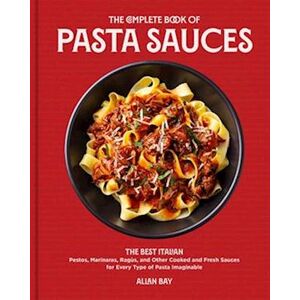 Allan Bay The Complete Book Of Pasta Sauces