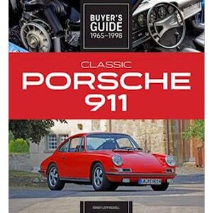 Randy Leffingwell Classic Porsche 911 Buyer'S Guide 1965-1998