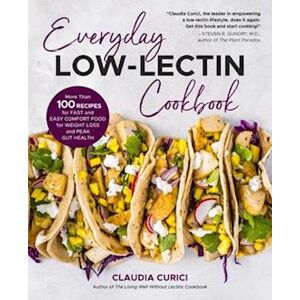 Claudia Curici Everyday Low-Lectin Cookbook