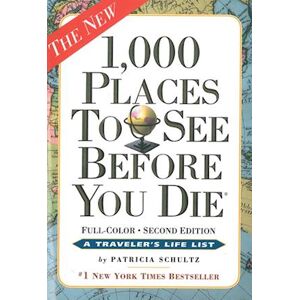 Patricia Schultz 1,000 Places To See Before You Die