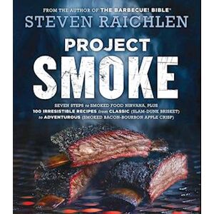 Steven Raichlen Project Smoke