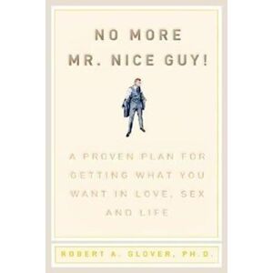 Robert A. Glover No More Mr Nice Guy