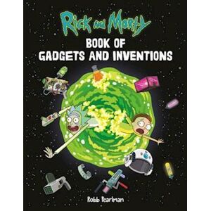 Robb Pearlman Rick And Morty Book Of Gadgets And Inventions