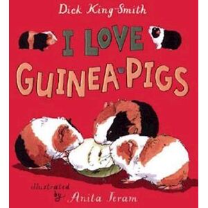 Dick King-Smith I Love Guinea Pigs