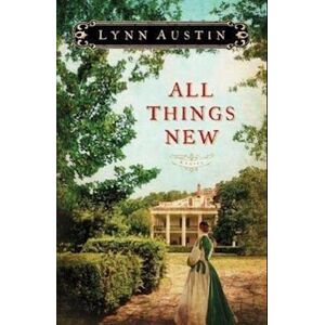 Lynn Austin All Things New