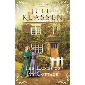 Julie Klassen The Ladies Of Ivy Cottage