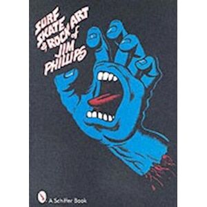 Philips Surf, Skate & Rock Art Of Jim Phillips