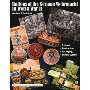 Jim Pool Rations Of The German Wehrmacht In World War Ii