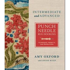 Amy Oxford Intermediate & Advanced Punch Needle Rug Hooking