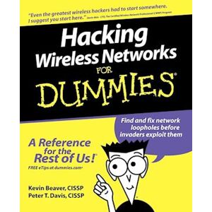 Kevin Beaver Hacking Wireless Networks For Dummies