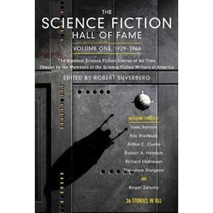 Robert Silverberg The Science Fiction Hall Of Fame, Volume One 1929-1964