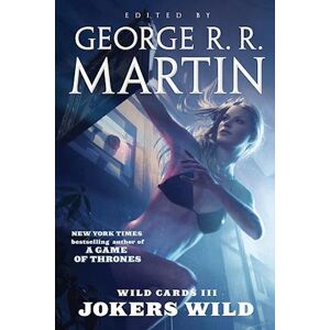 George R. R. Martin Wild Cards Iii