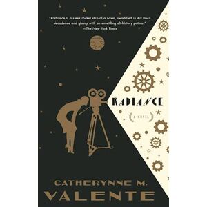 Catherynne M. Valente Radiance