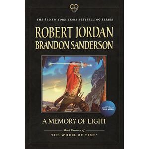 Robert Jordan A Memory Of Light: Book Fourteen Of The Wheel Of Time