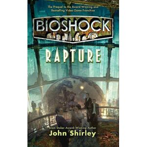 John Shirley Bioshock: Rapture