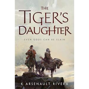 K. Arsenault Rivera The Tiger'S Daughter