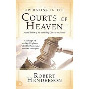 Robert Henderson Operating In The Courts Of Heaven (Revised And Expanded)
