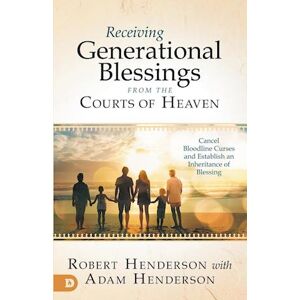 Robert Henderson Receiving Generational Blessings From The Courts Of Heaven