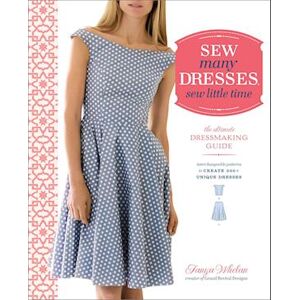 Tanya Whelan Sew Many Dresses, Sew Little Time