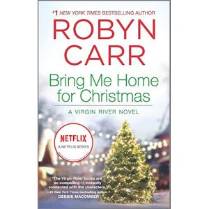 Robyn Carr Bring Me Home For Christmas