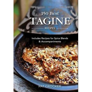 Pat Crocker 150 Best Tagine Recipes