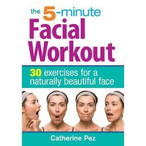 Catherine Pez 5 Minute Facial Workout