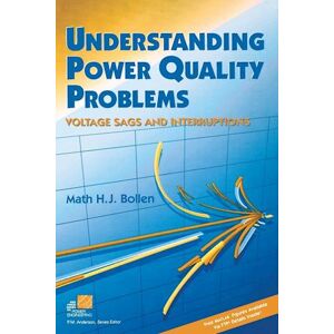 Math H. J. Bollen Understanding Power Quality Problems – Voltage Sags & Interruptions