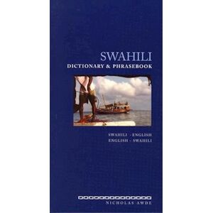 Nicholas Awde Swahili Dictionary And Phrasebook: Swahili-English/english-Swahili