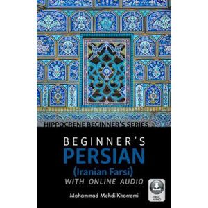 Mohammad Mehdi Khorrami Beginner'S Persian (Iranian Farsi) With Online Audio