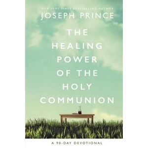 Joseph Prince The Healing Power Of The Holy Communion