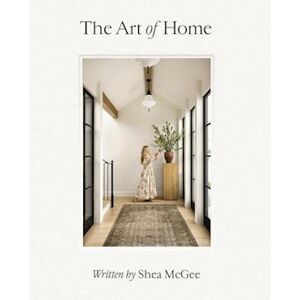 Shea McGee The Art Of Home