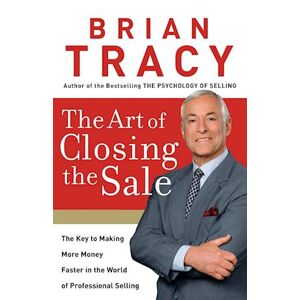 Brian Tracy The Art Of Closing The Sale