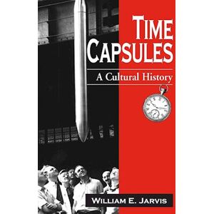 William E. Jarvis Jarvis, W:  Time Capsules