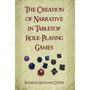 Jennifer Grouling Cover Creation Of Narrative In Tabletop Role-Playing Games