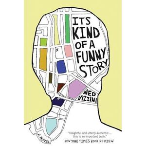 Ned Vizzini It'S Kind Of A Funny Story