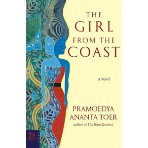 Pramoedya Ananta Toer Toer, P:  The Girl From The Coast