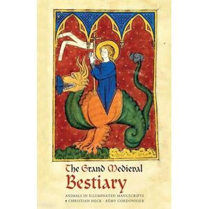 Christian Heck The Grand Medieval Bestiary (Dragonet Edition)