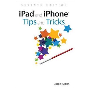 Jason Rich Ipad And Iphone Tips And Tricks