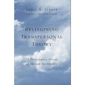 Jorge N. Ferrer Revisioning Transpersonal Theory