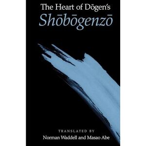The Heart Of Dogen'S Shobogenzo