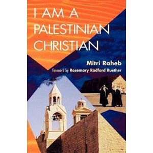 Mitri Raheb I Am A Palestinian Christian